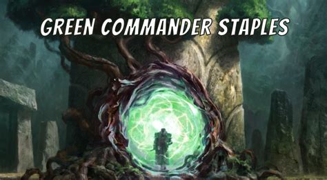 Green Commander Staples: Best Green Cards for Commander.